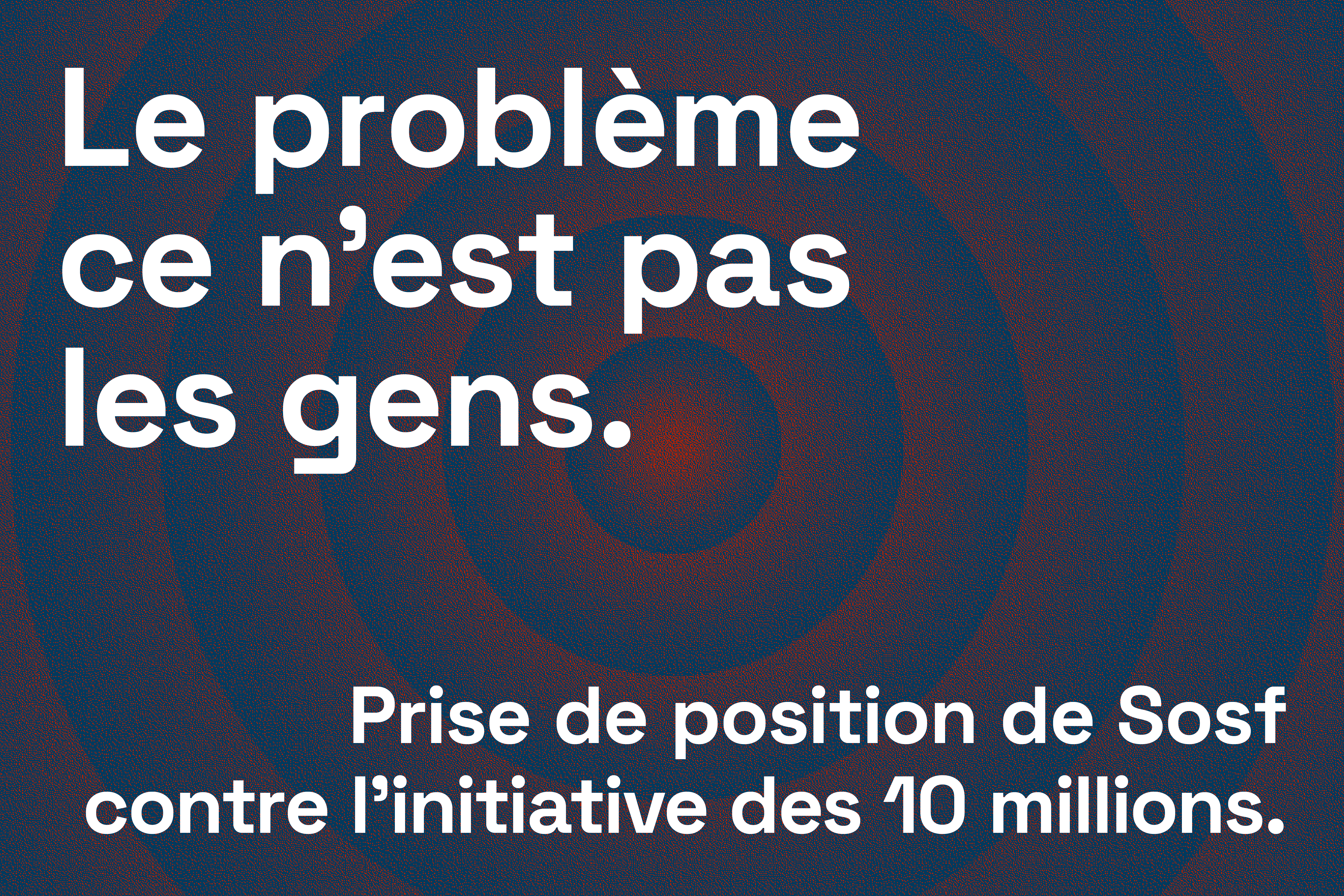 Le problème ce n'est pas les gens.