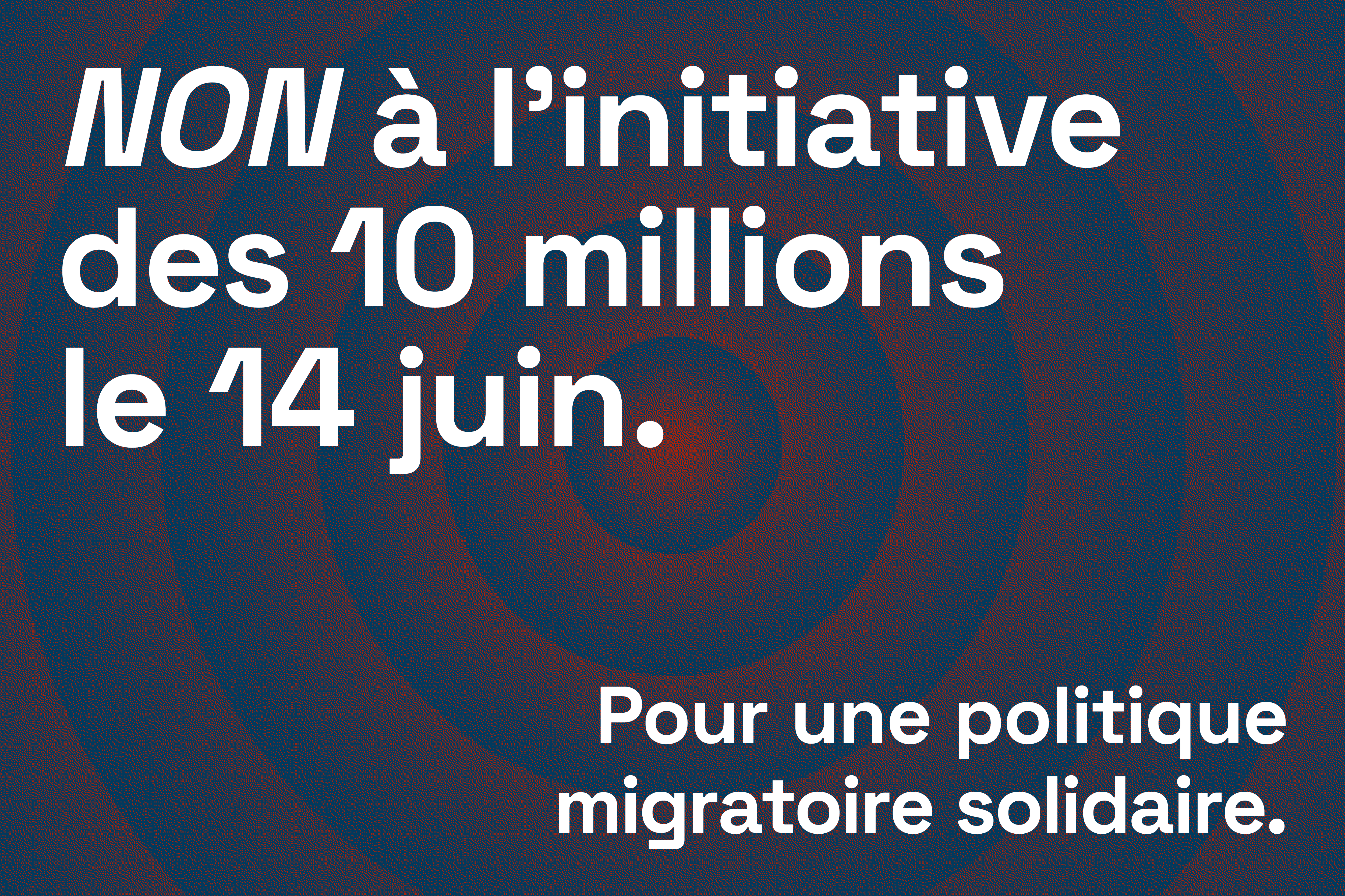 NON à l'initiative des 10 millions le 14 juin.